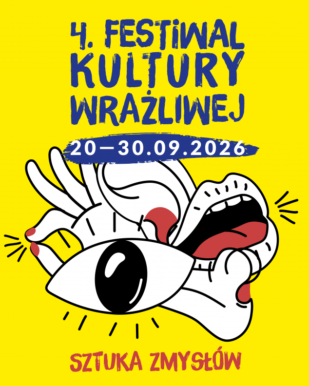 4. Festiwal Kultury Wrażliwej 20-30.09.2026 Sztuka Zmysłów